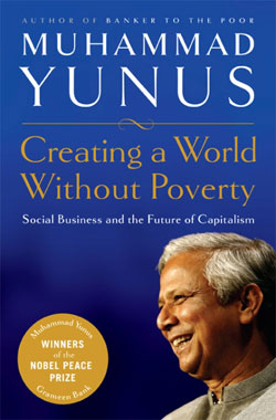 Muhammad Yunus book: Creating a World Without Poverty